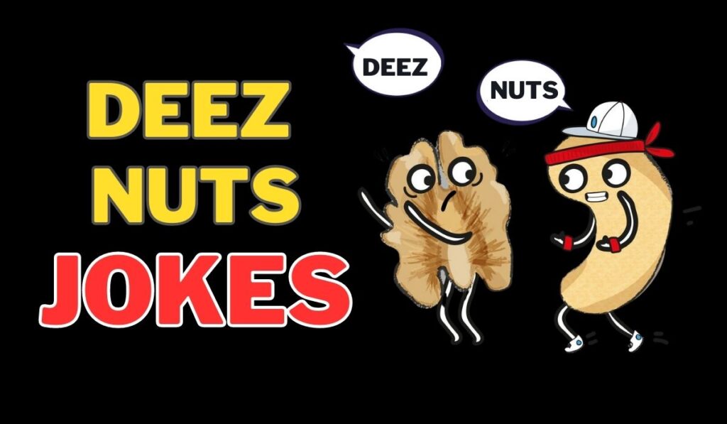 Deez Nuts Jokes Ideas To Spice Up Your Relationship In