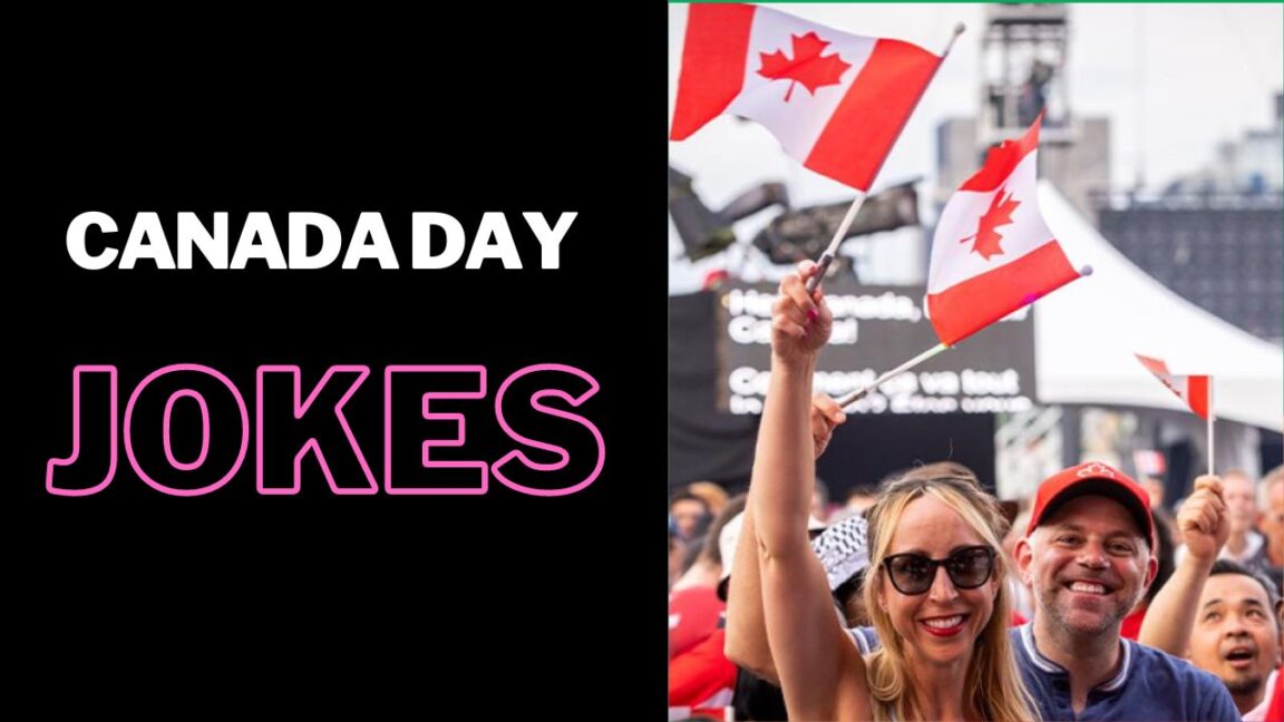 50 Funny Canada Day Jokes That'll Make You Say 