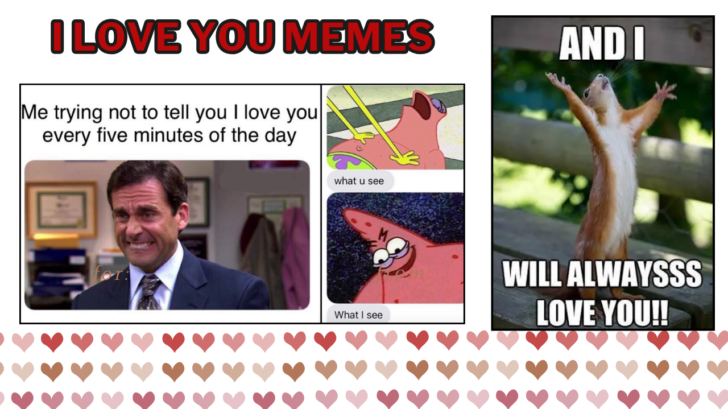    I Love You Memes 728x409 